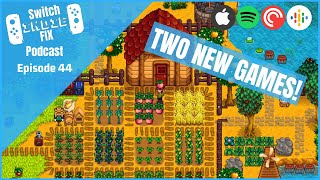 The Switch Indie Fix Podcast Ep 44: Stardew Valley Dev announces TWO new games!