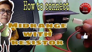 Midrange with resistor//How to protect midrange//How to connect