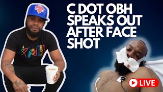 C DOT OBH SPEAKS OUT AFTER FACE SH#T “ RAW & UNCUT “