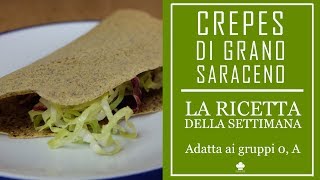 Ricetta della Crepes con farina di grano saraceno (Adatta ai gruppi 0, A)