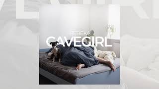 REBEKA - Cavegirl