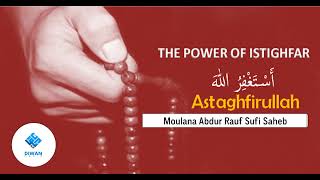 Power of Istigfaar (asking forgiveness) | Moulana Abdur Rauf Sufi Saheb | Batley