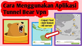 Cara Menggunakan Aplikasi Tunnel Bear Vpn | Cara Pakai Tunnel Bear Vpn