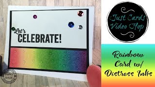 Just Cards Video Hop - Rainbow Card with Distress Inks