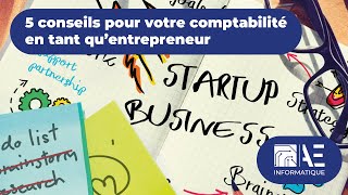 5 conseils pour votre comptabilité en tant qu’entrepreneur #entreprise