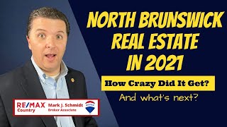 North Brunswick Real Estate - 2021 Wrap Up!