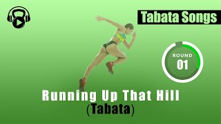 TABATA SONGS - "Running Up That Hill (Tabata)" w/ Tabata Timer