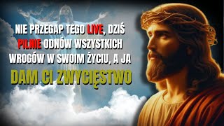 BÓG MÓWI: NIE PRZEGAP TEGO LIVE, PILNIE ODNAWIAM WSZYSTKICH TWOICH WROGÓW... WIADOMOŚĆ OD BOGA DZIŚ