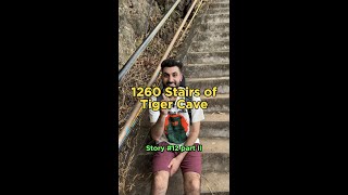 1260 Stairs of Tiger Cave - Story #12 (Part II)