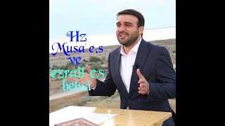 Haci ramil Hz Musa e s ve ezrail e s behsi