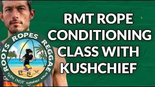 ROPE FLOW WITH KUSHCHIEF! RMT ROPE CONDITIONING CLASS