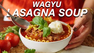 Wagyu & Spicy Sausage Lasagna Soup: The Ultimate Comfort Food