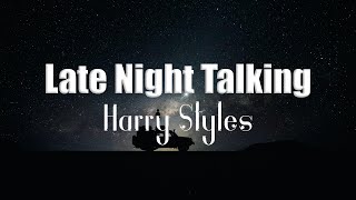 Harry Styles - Late Night Talking (Lyrics)