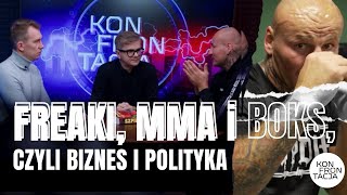 Freaki, MMA, boks, czyli biznes i polityka. Tematy zmilczane. KONFRONTACJA (13)