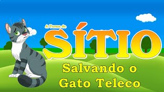 Sítio do Pica-Pau Amarelo 2023 | Salvando o Gato Teleco 🐈‍⬛🙀