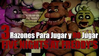 FIVE NIGHTS AT FREDDY'S (3 Razones Para Jugar y No Jugar)