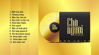 ANH TRINH -  Album Chờ người  2021