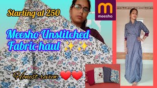 ✨️💚MEESHO Unstitched fabric haul💚 ✨️🤑 starting price 250😱😱Honest review 👌