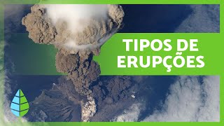 TIPOS DE ERUPÇÕES VULCÂNICAS 🌋 (Definição e Classificação)