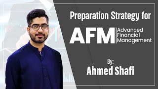 Preparation strategy for P4/AFM(ADVANCED FINANCIAL MANAGEMENT) Exam.