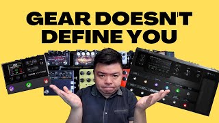 Don't Let Gear Define You (Learn To Sound Good With Anything)