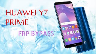 HUAWEI Y7 PRIME FRP | HUAWEI LDN-L21 FRP BYPASS WITHOUT PC