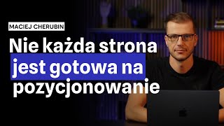 Dlaczego nie każdą stronę da się pozycjonować? Jak przygotować stronę na skuteczne SEO?