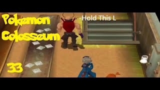 Pokemon Colosseum: Ep 33 - The Biggest Of L's