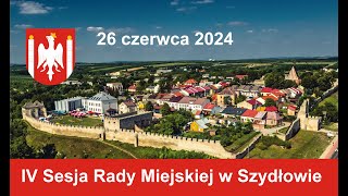 IV Sesja Rady Miejskiej w Szydłowie, 26.06.2024 r.