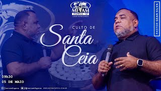 Culto de Santa Ceia  - 09h30 - 05/05/2024