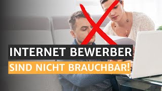 🛠️ Bewerber aus dem Internet sind nicht brauchbar