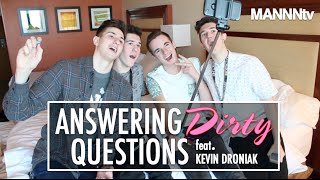 ANSWERING DIRTY QUESTIONS feat. Kevin Droniak