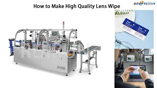 How to make high quality lens wet wipe with automatic machine