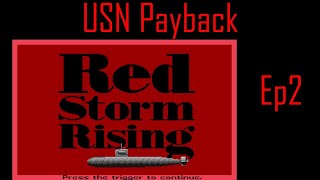 US Navy Payback - Ep. 2 - Red Storm Rising 1992 Campaign