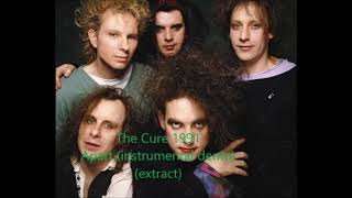 The Cure 1991 Apart (instrumental demo) (extract)