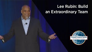 Lee Rubin: Build an Extraordinary Team