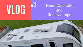 # 002 Vlog - Neue Dachluke  und wer ist Jens?