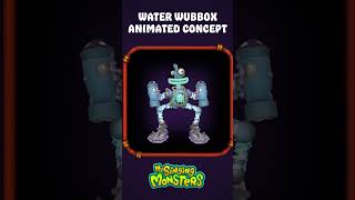 Water Epic Wubbox Animated concept | My Singing Monsters