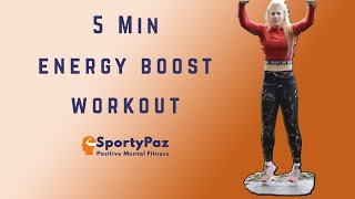 5 Min Energy Boost Workout With SportyPaz