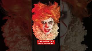 QUANDO PENNYWISE TI CHIEDE DI USCIRE 🎈 - PARODIA IT - iPantellas