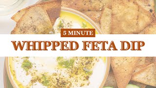 5 Minute Creamy Whipped Feta