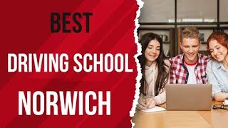 Best Driving School in Norwich, United Kingdom