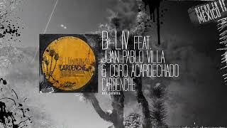 B-Liv presents Cardenche (feat. Juan Pablo Villa, Coro Acardenchado)