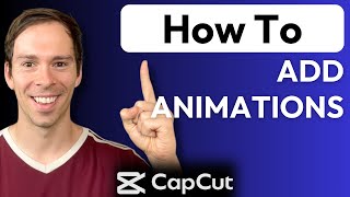 Adding Animations in CapCut - Lesson 10