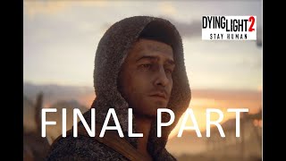 THE FINAL PART - Dying Light 2 Stay Human - Walkthrough Part 17 - Coop