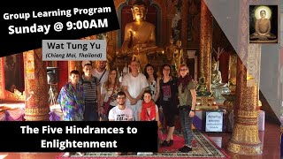 (Group Learning Program) - The Five Hindrances to Enlightenment & The Seven Factors of Enlightenment