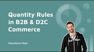 Quantity Rules in B2B & D2C Commerce