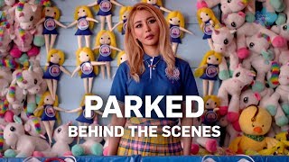 Parked - Behind The Scenes