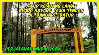 KEMBANG LANGIT BLADO BATANG | JAWA TENGAH | MUDIK 2024