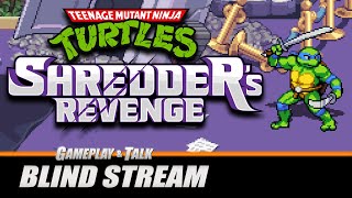 TMNT: Shredder's Revenge - First Time Playing | Gameplay and Talk Live Stream #399